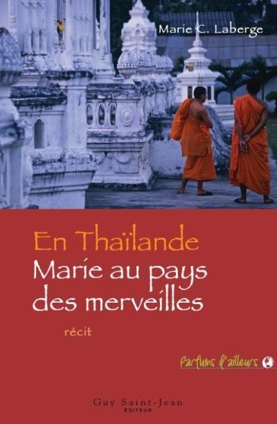 En Thaïlande,Marie au pays...merveilles - MARIE LABERGE