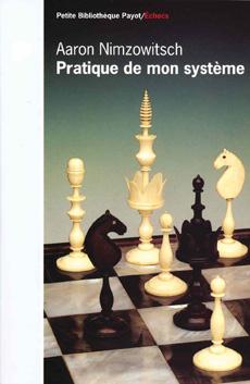 Pratique de mon système - A NIMZOWITSCH