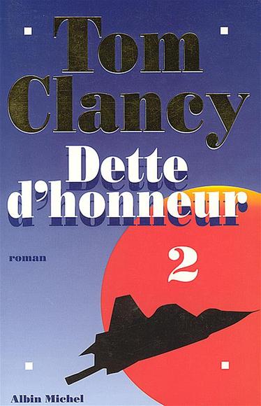 Dette d&#39;honneur T.02 - TOM CLANCY