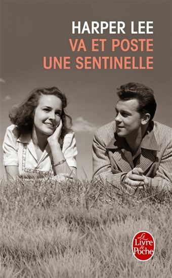 Va et poste une sentinelle - HARPER LEE