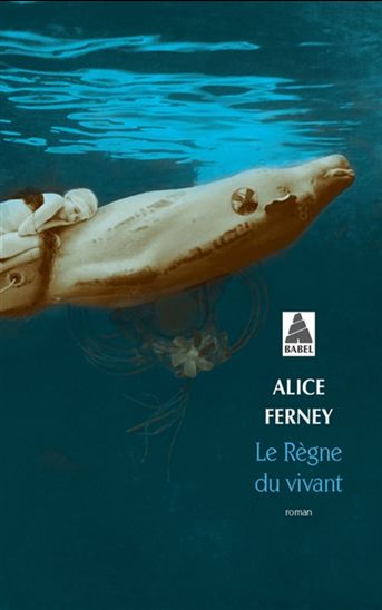 Le Règne du vivant - ALICE FERNEY