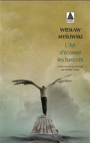 L&#39;Art d&#39;écosser les haricots - WIESLAW MYSLIWSKI