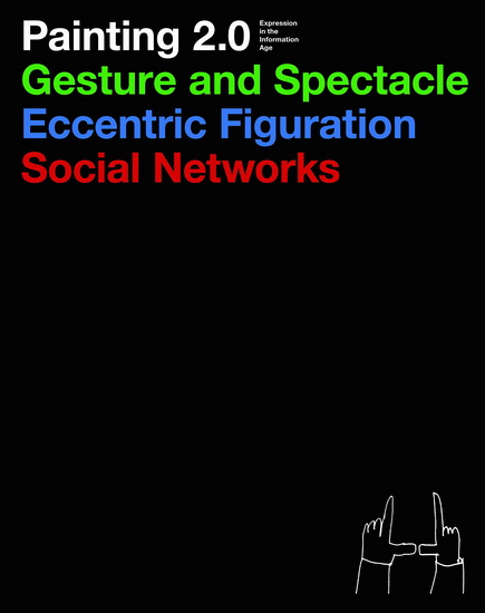 Painting 2.0: Expression In the Information Age - COLLECTIF