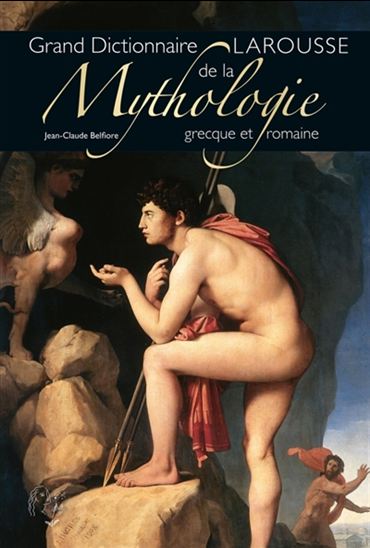 JEAN-CLAUDE BELFIORE & AL - Grand dictionnaire de mythologie