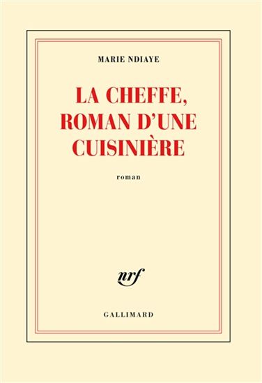 La Cheffe, roman d'une cuisinière - MARIE NDIAYE