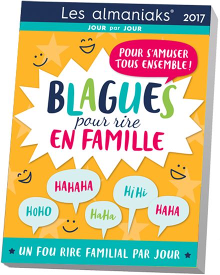 Blagues pour rire en famille 2017 - COLLECTIF