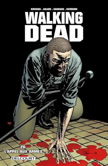 L&#39;Appel aux armes #26 - ROBERT KIRKMAN - CHARLIE ADLARD