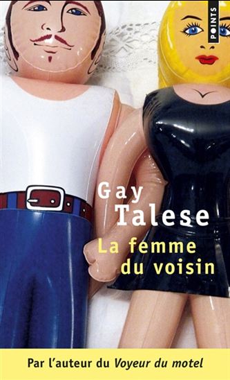 La Femme du voisin - GAY TALESE