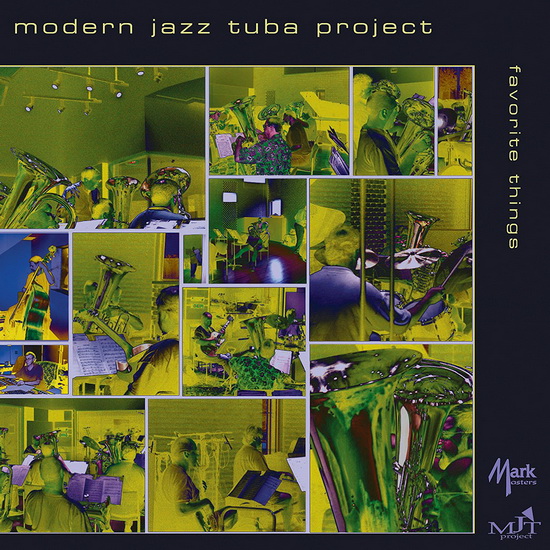 Favorite Things - MODERN JAZZ TUBA PROJECT FLORANCE CONNYE