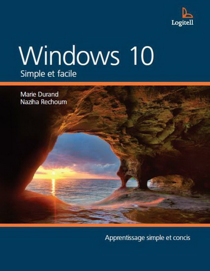Windows 10 : simple et facile - MARIE DURAND - NAZIHA RECHOUM
