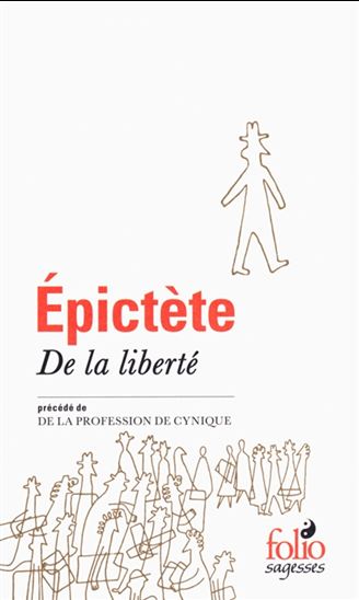 De la liberté/De la profession de cynique - ÉPICTÈTE
