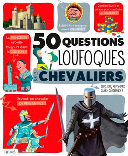 50 questions loufoques sur les chevaliers - JEAN-MICHEL BILLIOUD & AL