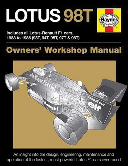 Lotus 98T: Includes all Lotus-Renault F1 cars, 1983 to 1986 (93T, 94T, 95T, 97T & 98T) - STEPHEN SLATER