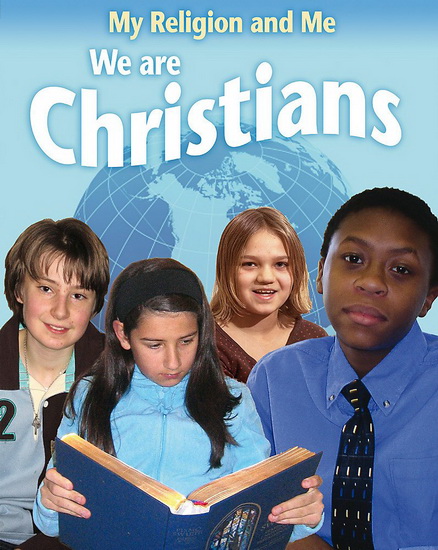 My Religion and Me: We are Christians - PHILIP BLAKE