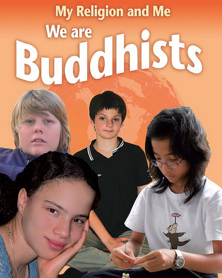My Religion and Me: We are Buddhists - PHILIP BLAKE