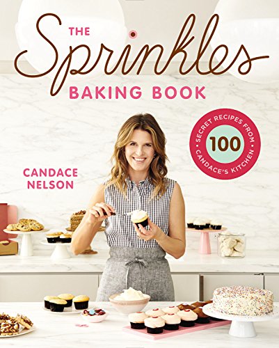 The Sprinkles Baking Book - CANDACE NELSON