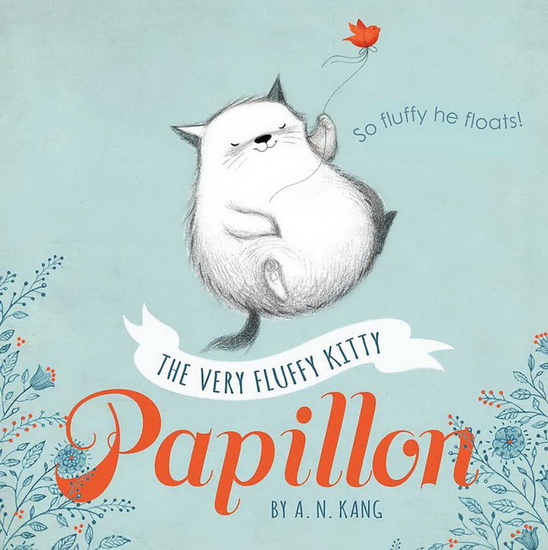 Papillon, Book 1 The Very Fluffy Kitty, Papillon - A. N. KANG