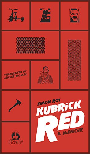 Kubrick Red: A Memoir - ROY SIMON
