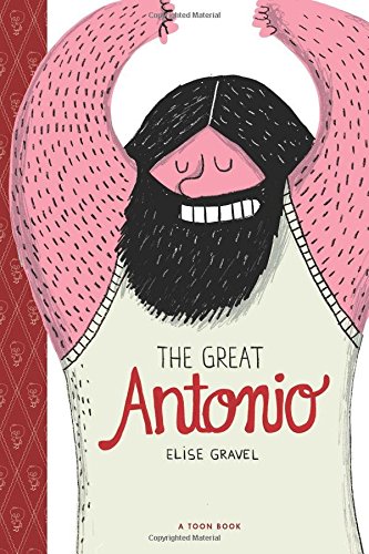 The Great Antonio - ELISE GRAVEL
