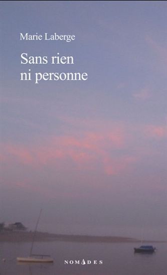 Sans rien ni personne - MARIE LABERGE