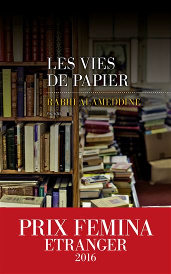 Les Vies de papier - RABIH ALAMEDDINE