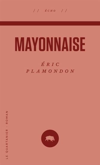 Mayonnaise - ÉRIC PLAMONDON