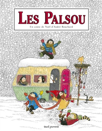 Les Palsou : un conte de Noël d&#39;André Bouchard - ANDRÉ BOUCHARD