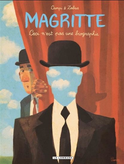 Magritte : ceci n&#39;est pas une biographie - THOMAS CAMPI - VINCENT ZABUS