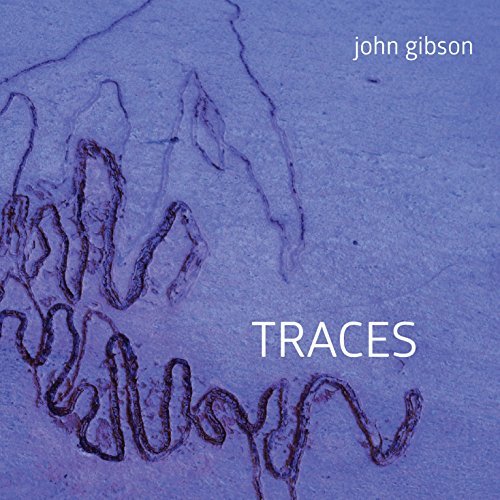 John Gibson: Traces - GIBSON JOHN