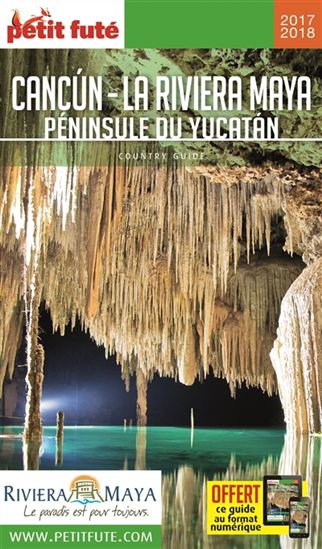 Cancun, la Riviera maya, péninsule du Yucatan 2017-2018 - DOMINIQUE AUZIAS - JEAN-PAUL LABOURDETTE