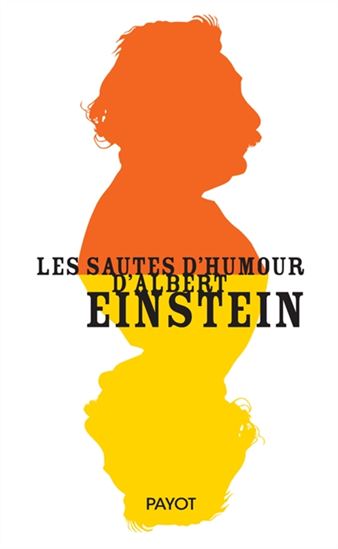 Les Sautes d&#39;humour d&#39;Albert Einstein - ALBERT EINSTEIN