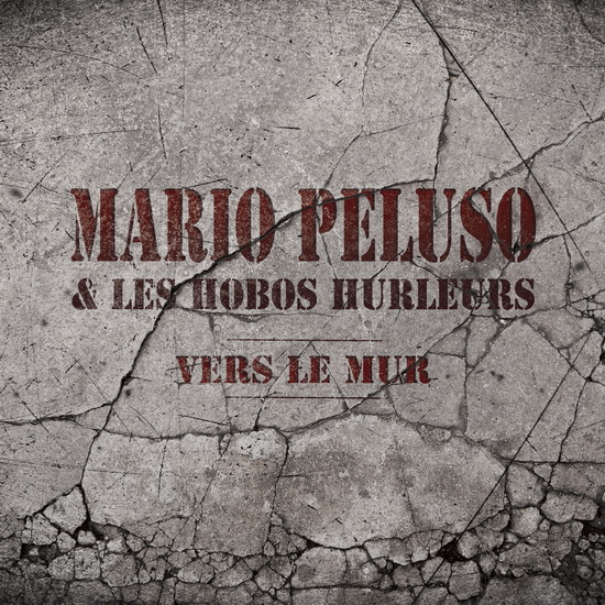 Vers le mur - MARIO PELUSO & LES HOBOS HURLEURS