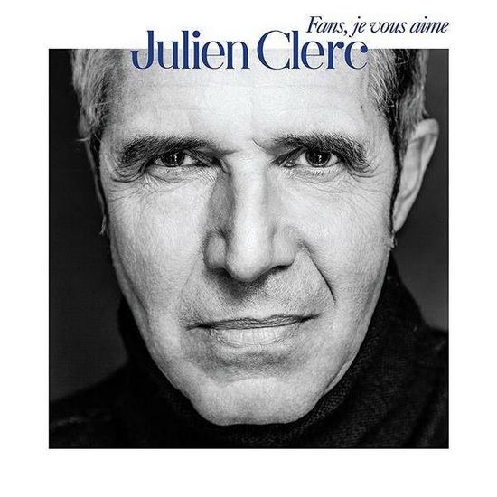 Fans, je vous aime (2CD) - JULIEN CLERC