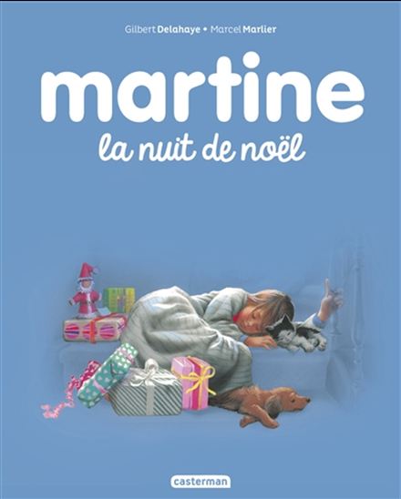 Martine, la nuit de Noël - GILBERT DELAHAYE - MARCEL MARLIER