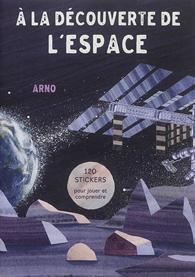 À la découverte de l&#39;espace - BENJAMIN GRANDCLÉMENT - ARNO CÉLERIER