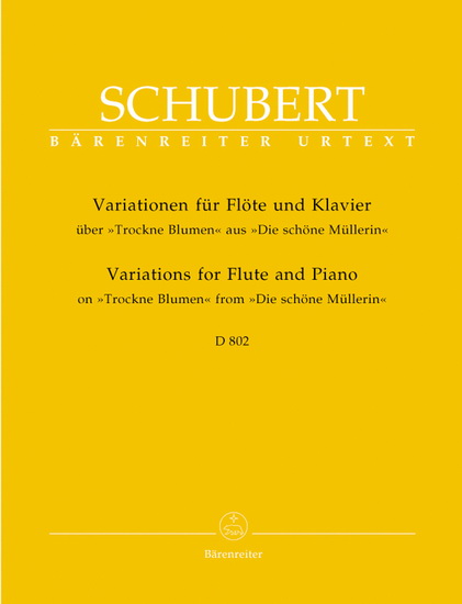Variations For Flute And Piano, D 802 On &#39;Trockne Blumen&#39; From &#39;Die Schöne Müllerin&#39; - FRANZ SCHUBERT