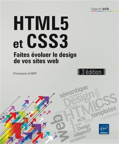 HTML5 et CSS3 : faites évoluer le design de vos sites web - CHRISTOPHE AUBRY