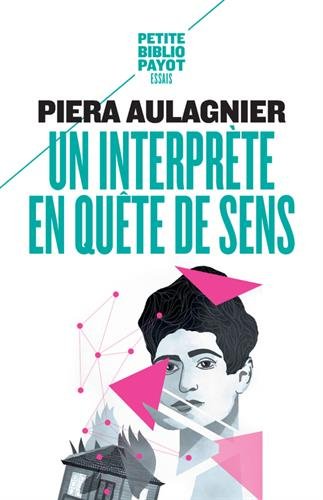 Un interprète en quête de sens N. éd. - PIERA AULAGNIER
