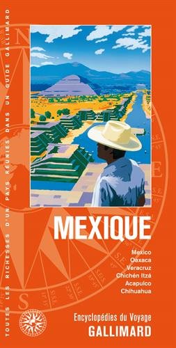 Mexique : Mexico, Oaxaca, Veracruz, Chichen Itza, Acapulco, Chihuahua N. éd. - COLLECTIF