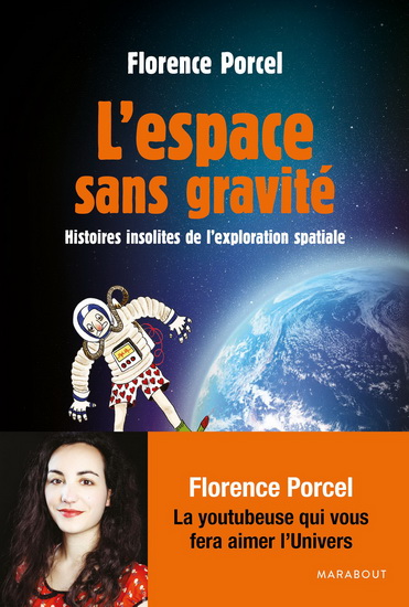 L&#39;Espace sans gravité : histoires insolites de l&#39;exploration spatiale - FLORENCE PORCEL