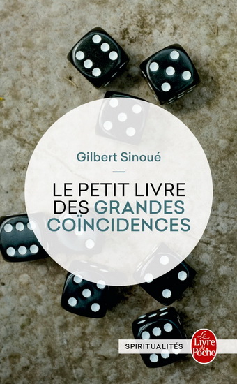 Le Petit livre des grandes coïncidences - GILBERT SINOUÉ