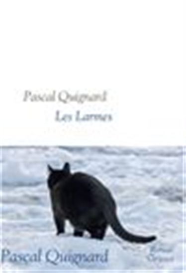 Les Larmes - PASCAL QUIGNARD