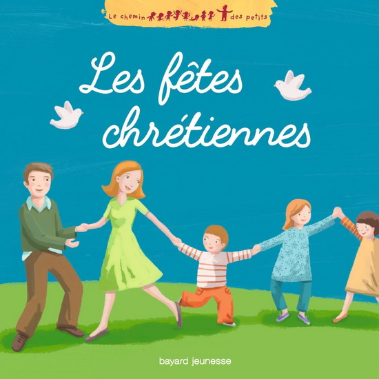 Les Fêtes chrétiennes - NIRHAM TERVUREN - DELPHINE RENON