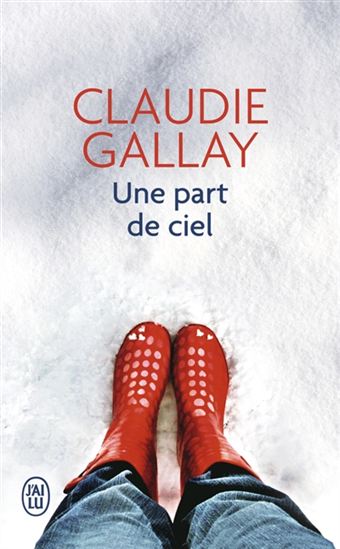Une part de ciel - CLAUDIE GALLAY
