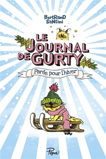 Le Journal de Gurty : parée pour l'hiver - BERTRAND SANTINI