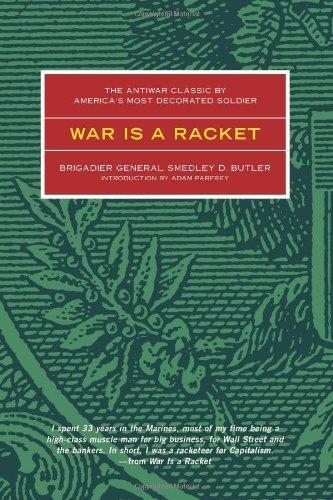 War is a racket - SMEDLEY D BUTLER