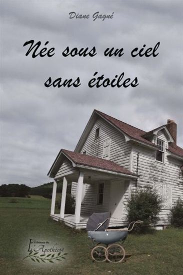 Née sous un ciel sans étoiles - DIANE GAGNÉ