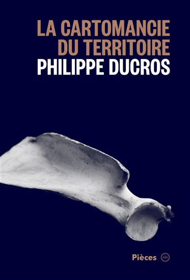 La Cartomancie du territoire - PHILIPPE DUCROS