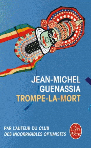 Trompe-la-mort - JEAN-MICHEL GUENASSIA
