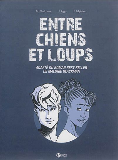 Entre chiens et loups - MALORIE BLACKMAN & AL